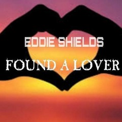 Eddie Shields - Found A Lover(Sample)