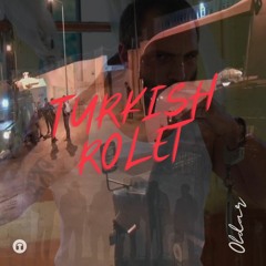 TURKISH ROLET [PITCH+SLOWED]