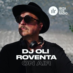 Dj Oli Roventa - Ibizaliveradio.com -010921