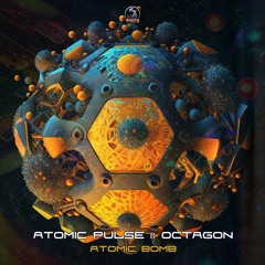 Atomic Pulse & Octagon - Atomic Bomb