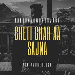 Cheti Ghar Aa Sajna by Nik