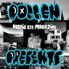 Pollen Presents [001]: Dubbie B2B Magazine