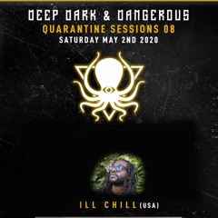 ILL CHILL - Deep, Dark & Dangerous QS8 LIVE SET