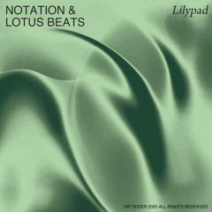 Notation & Lotus Beats - Lilypad