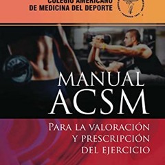 READ PDF 📌 Manual ACSM para la valoración y prescripción del ejercicio (Medicina Dep