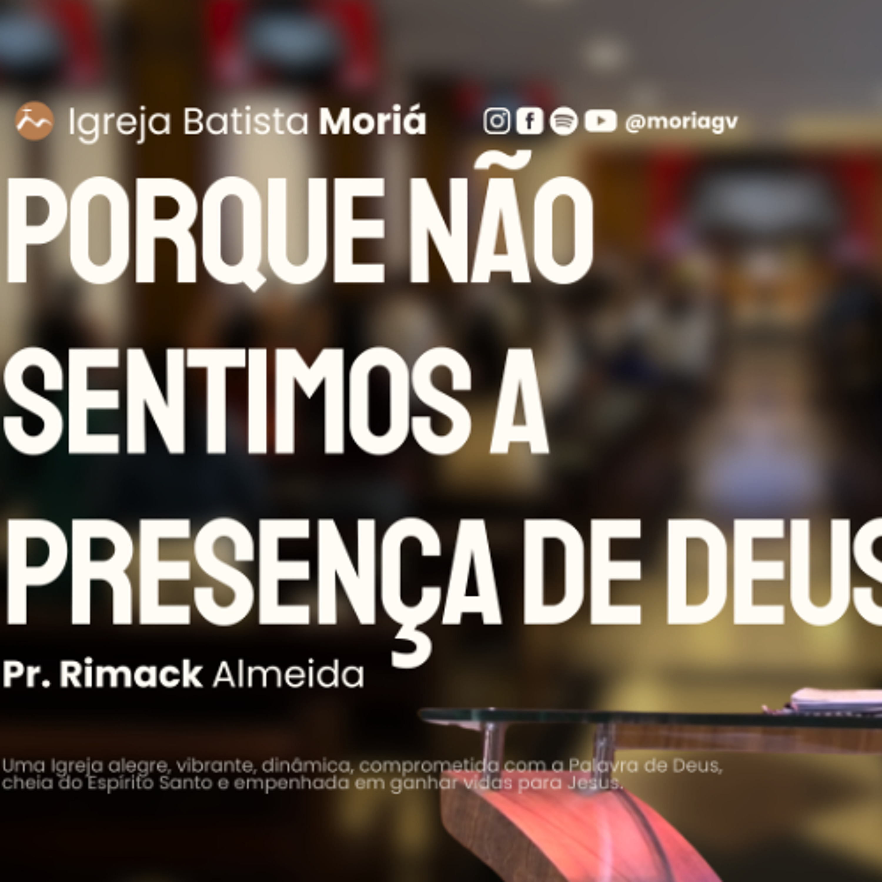 Porque não sentimos a presença de Deus  - Pr. Rimack Almeida - Culto de Adoração [02.11.2025]