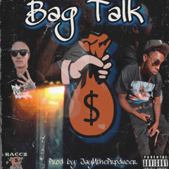 Bag Talk ft. K3tharuler