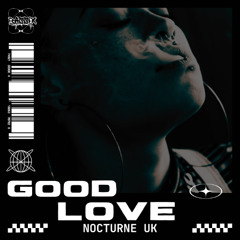 [BSX014] Nocturne Uk - Good Love