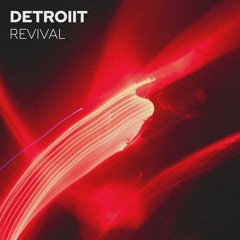 Detroiit - Revival