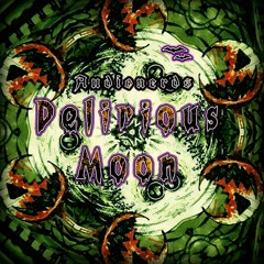 DELIRIOUS MOON - OPTIMUS PRIME 208 BPM