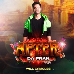 DJ Will Camolesi - AFTER DA FRAN @PROMOSET