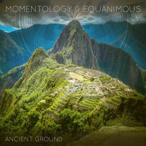 Momentology & Equanimous - Ancient Ground
