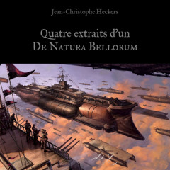 Quatre extraits d'un "De Natura Bellorum"