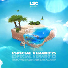 ESPECIAL VERANO'25 By LSC®