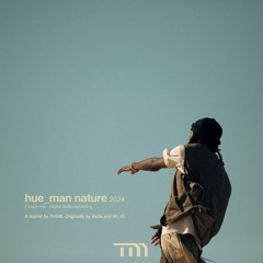hue_man nature (TorbM Refix)
