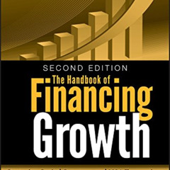 [READ] KINDLE 📘 The Handbook of Financing Growth: Strategies, Capital Structure, and