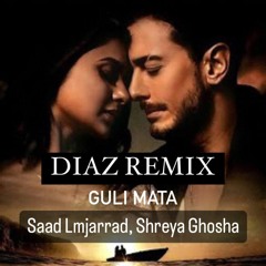 DIAZ -Saad Lmjarred , Shreya Ghocha- Guli Mata قوللي متى (Deep House Remix)