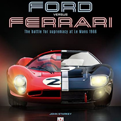 [READ] EBOOK 💑 Ford versus Ferrari: The battle for supremacy at Le Mans 1966 by  Joh