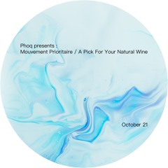 Mouvement Prioritaire / A Pick For Your Natural Wine - October 21