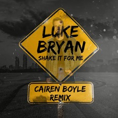Luke Bryan -Country Girl  Shake It ( CairenBoyle Remix )