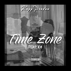 TimeZone Ft K4 (ig: @Kayypradaa @k.ezzzy)