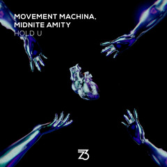 Movement Machina, Midnite Amity - Hold U