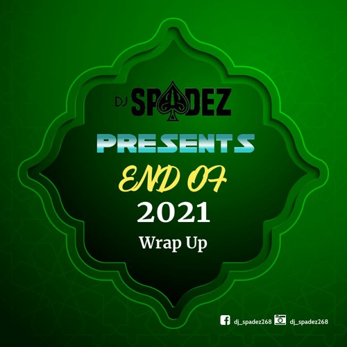 End Of Year 2021 Wrap Up  ((RAW)) Mixed By Dj Spadez