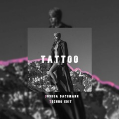 Tattoo (Joshua Bachmann Techno-Remix)