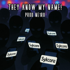 THEY KNOW MY NAME! (Ne1ro)