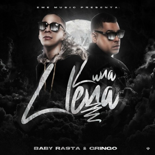 Stream Luna Llena by Baby Rasta y Gringo | Listen online for free on  SoundCloud