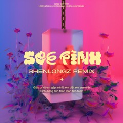 See Tinh - H.Thuy Linh (ShenlongZ X B.rek Remix)
