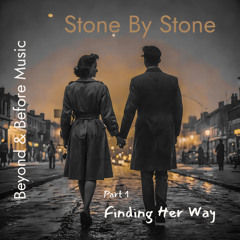 Stone By Stone - Book Five - Part 1 - Finding Her Way