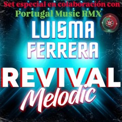 REVIVAL MELODIC (en colaboración con PORTUGAL MUSIC RMX)