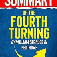 # Summary of The Fourth Turning by William Strauss and Neil Howe (High Education Summaries) BY: