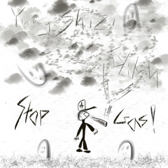 stop gas! / prod. @bagheadcorp