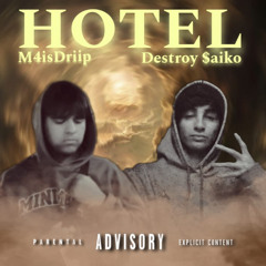 Mai$drip x Destroy $aiko - HOTEL