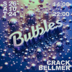 All Bubbles, No Troubles | CTMN live @ Bubbles | Crack Bellmer, 26.10.24
