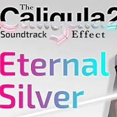 The Caligula Effect 2 OST - Eternal Silver (Regret & X)
