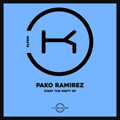 Pako Ramirez - Start The Party (Original Mix)
