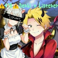 Denki x fem Listener ⚠Smut +18⚠