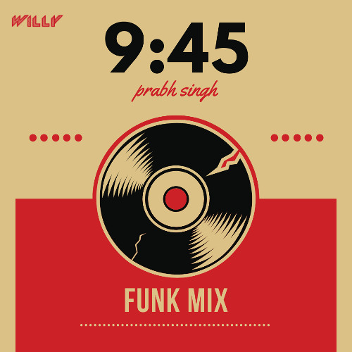 9.45 - Prabh Singh (Funk Mix)