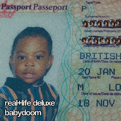 BABYDOOM - REAL+LIFE DELUXE [HOSTED BY MK]