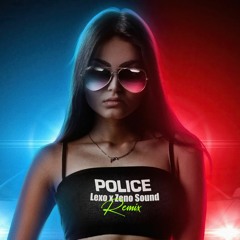 Lexo ✘ Zeno Sound - Police Police 🚔 Remix