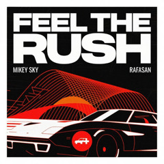 Mikey Sky & Rafasan - Feel The Rush (Bouncy Hard Techno) FREE DL available