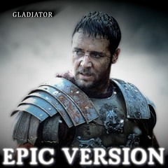 Gladiator Soundtrack (Honor Him / Now we are Free) | EPIC VERSION