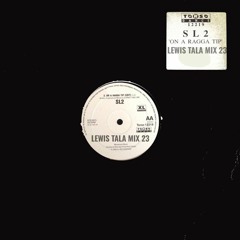 SL2 - On A Ragga Tip (Lewis Tala Unofficial 2023 Remix) (Limited Free Download)
