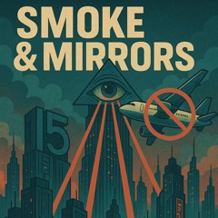 Smoke & Mirrors