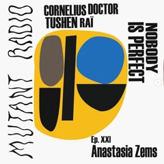 NOBODY IS PERFECT: Cornelius Doctor invites Anastasia Zems [20.12.2022]