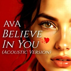 Believe In You (Acoustic Version)
