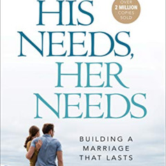 [Read] EBOOK 💞 His Needs, Her Needs: Building a Marriage That Lasts by  Willard F. J